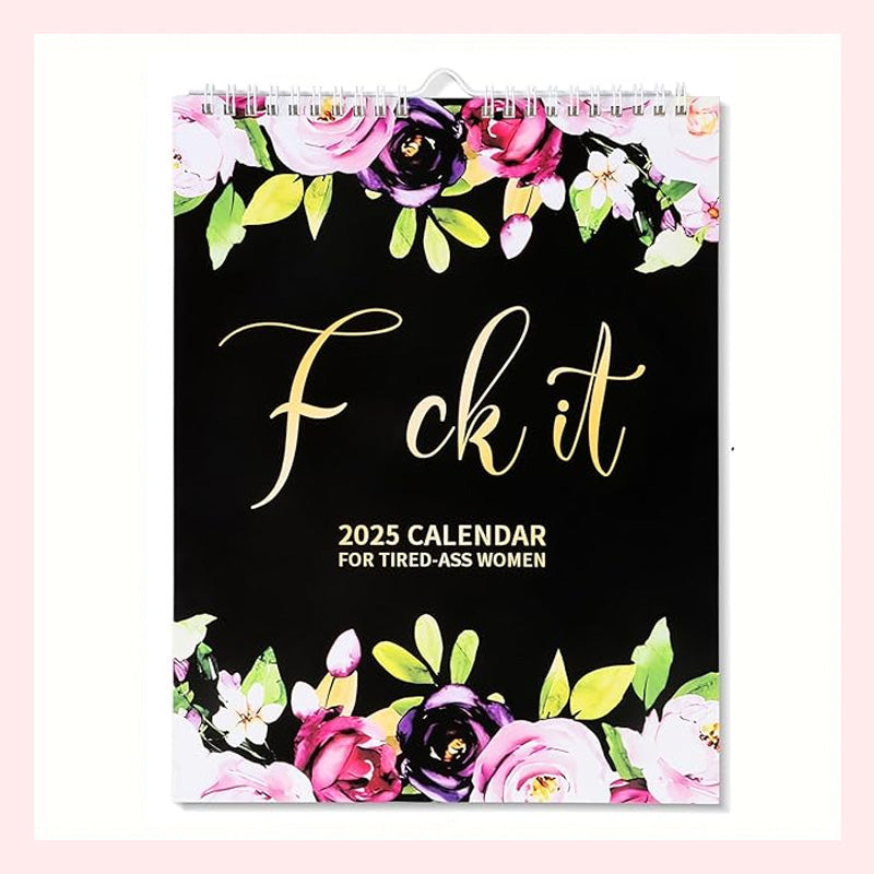 2025 Calendar For Tired-Ass Women