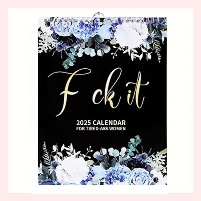 2025 Calendar For Tired-Ass Women